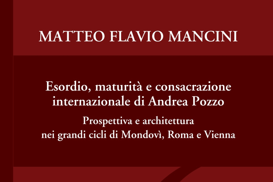 Mancini, Esordio, maturità e consacrazione internazionale di Andrea Pozzo. Fondazione 1563, 2023