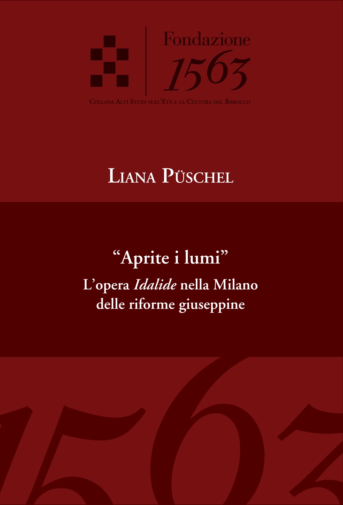Liana Püschel, "Aprite i lumi". L’opera Idalide nella Milano delle riforme giuseppine, ASECB, Fondazione 1563, 2023