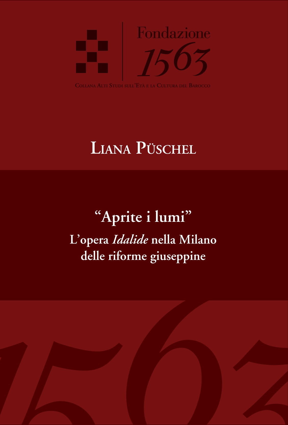 Liana Püschel, "Aprite i lumi". L’opera Idalide nella Milano delle riforme giuseppine, ASECB, Fondazione 1563, 2023