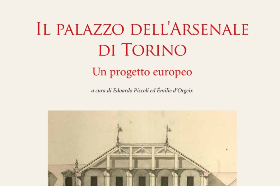 Piccoli, d'Orgeix, Il palazzo dell'Arsenale di Torino, Sagep-Fondazione 1563, 2023