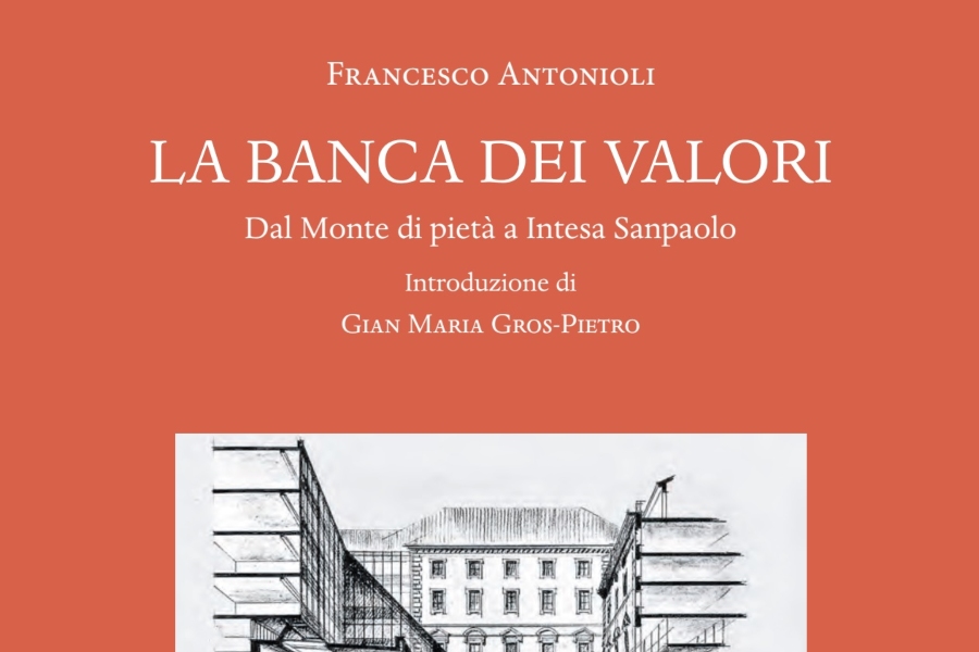 Antonioli, La banca dei valori. Dal Monte di pietà a Intesa Sanpaolo, Fondazione 1563, Olschki, 2024