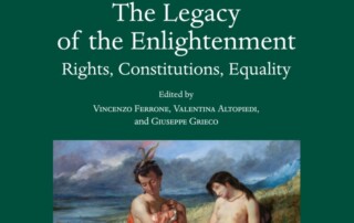 The Legacy of the Enlightenment, Altopiedi, Ferrone, Grieco eds., Fondazione 1563, Olschki, 2025