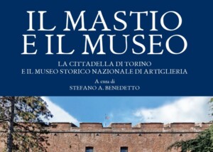 Benedetto, Il Mastio e il Museo, Allemandi, 2025, Fondazione 1563