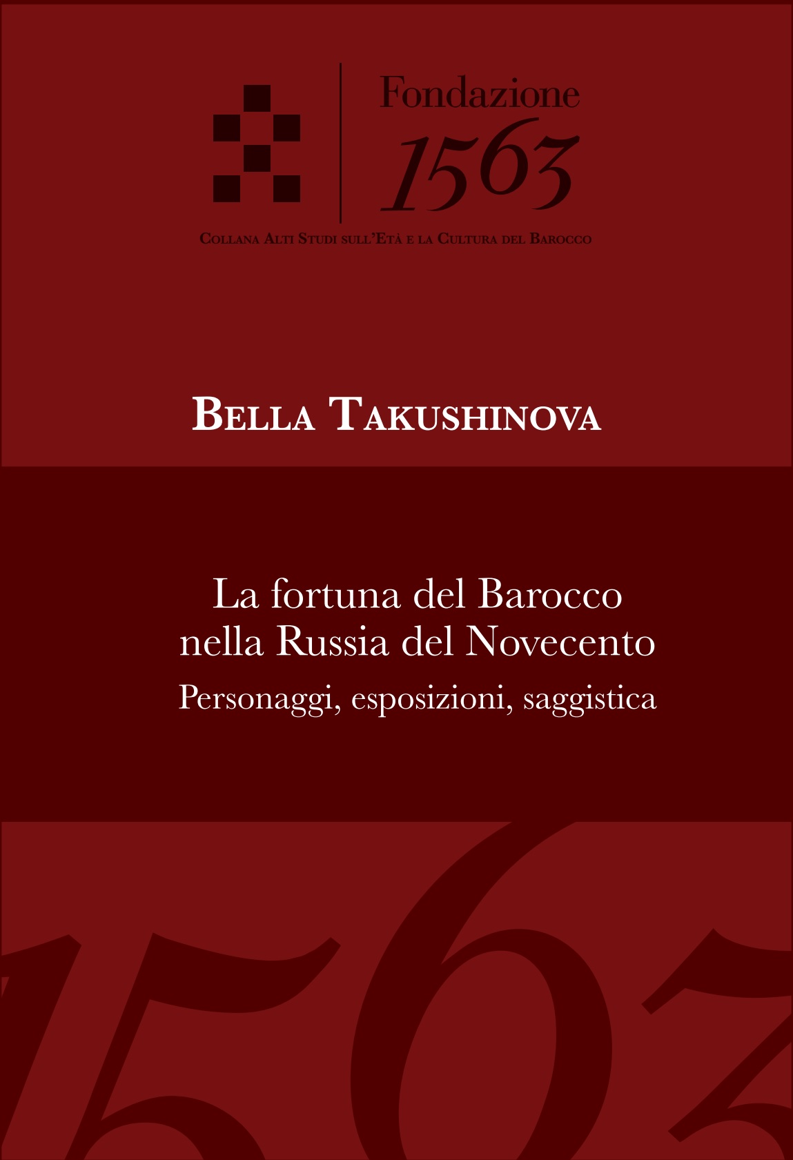 Takushinova, La fortuna del Barocco nella Russia del Novecento. Personaggi, esposizioni, saggistica, Fondazione 1563, 2026