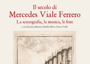 Fondazione 1563 Il secolo di Mercedes Viale Ferrero. La scenografia, la musica, le feste, Quaderni di ricerca n. 7